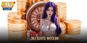 JILI Slots Hitclub - Thiên Đường Nổ Hũ Đẳng Cấp Quốc Tế